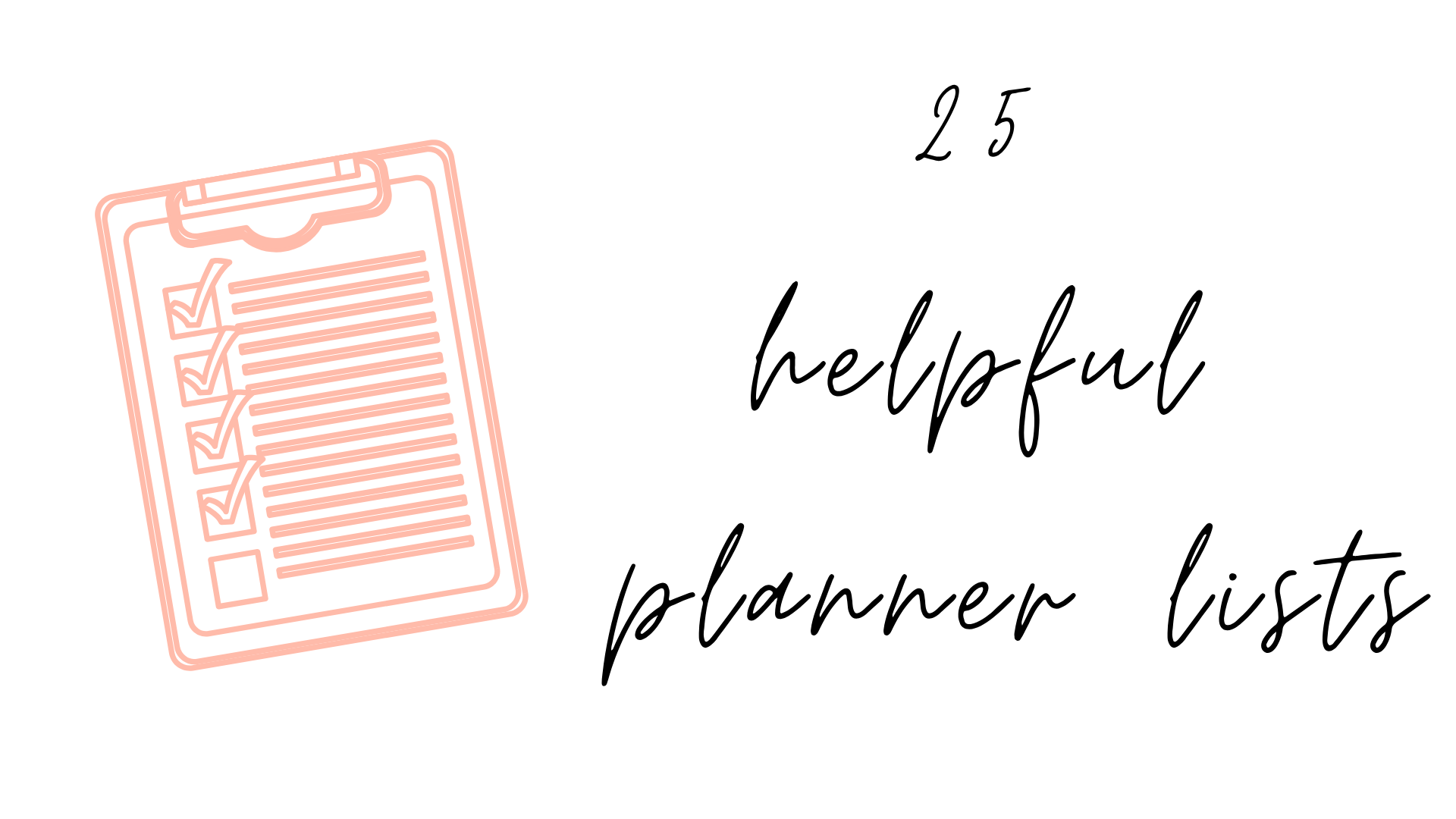 25 Helpful Lists for Planner Girls
