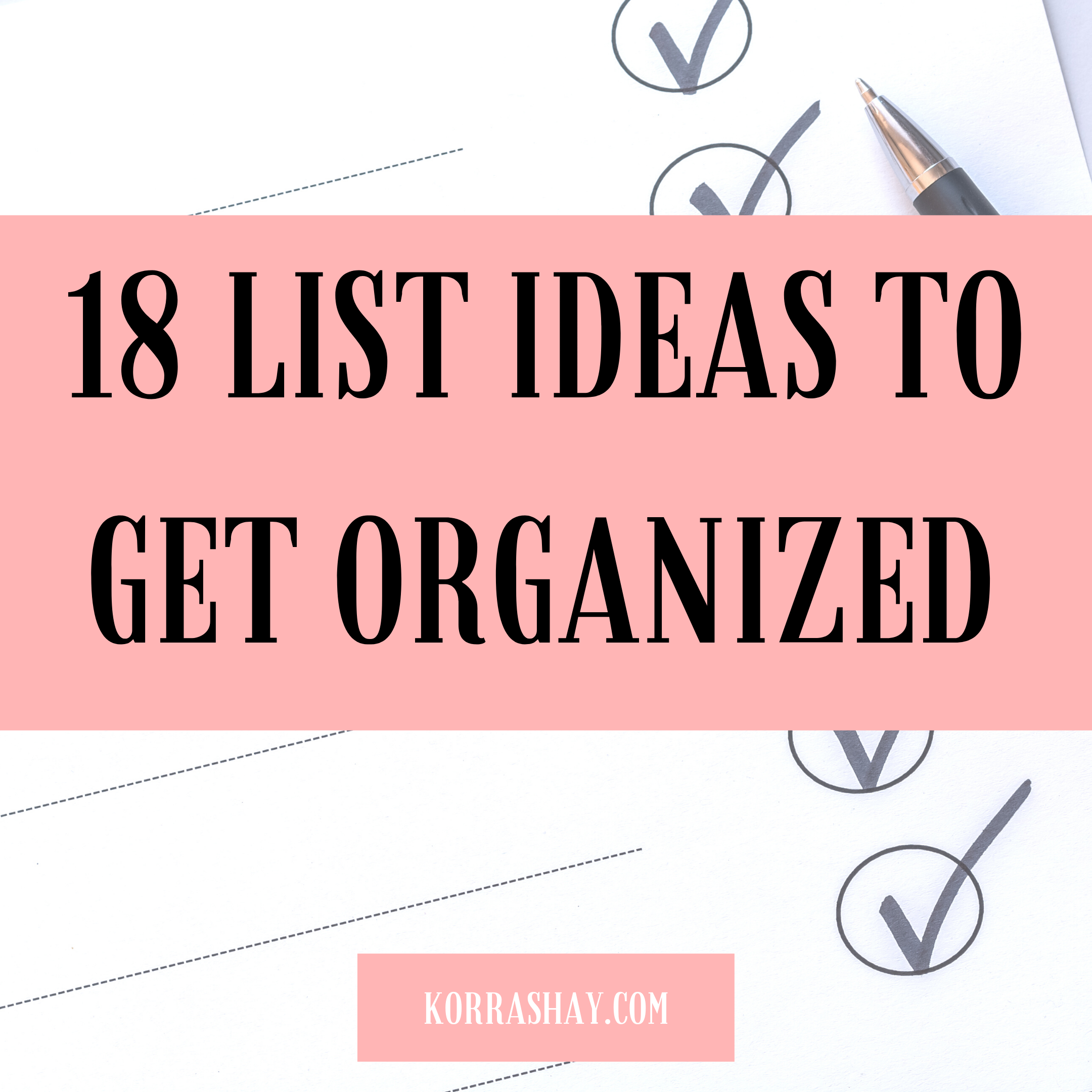 18 Lists To Get Organized: lists to make to stay organized!