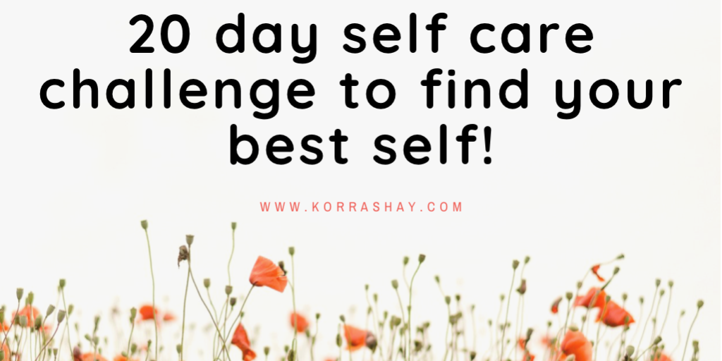 20 day self care challenge to find your best self!