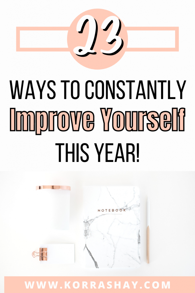 23 ways to constantly improve yourself this year!