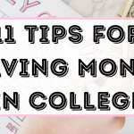 11 tips for saving money in college!