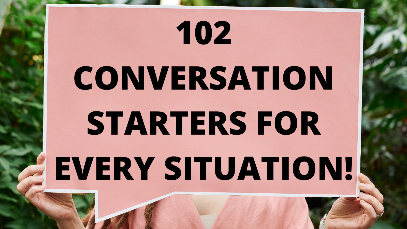 102 conversation starters for every situation!