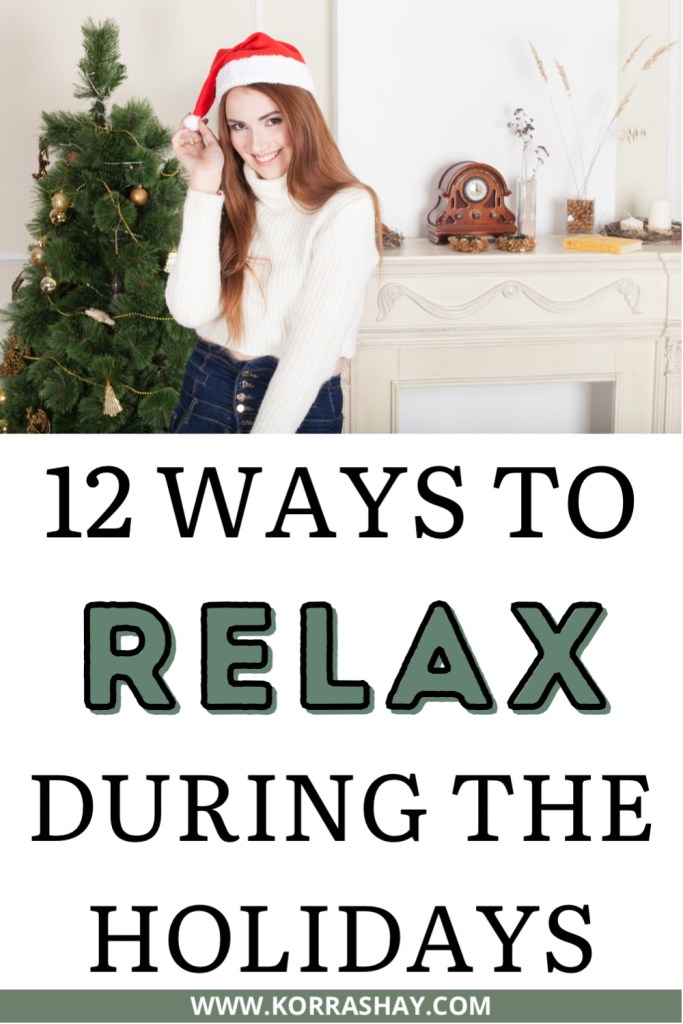 12 ways to relax during the holidays!