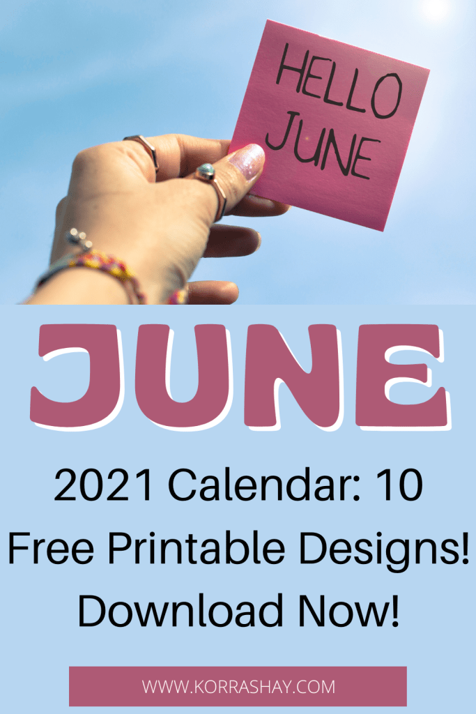 June 2021 Calendar: 10 Free Printable Designs! Download Now!
