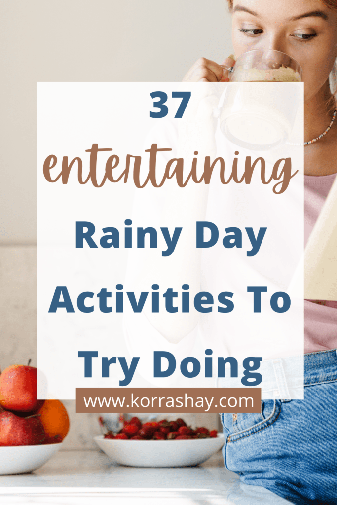 37 Entertaining Rainy Day Activities To Try Doing