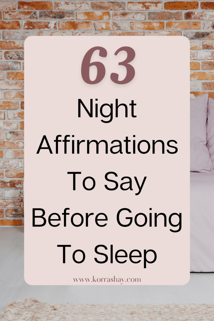 63 Night Affirmations To Say Before Going To Sleep