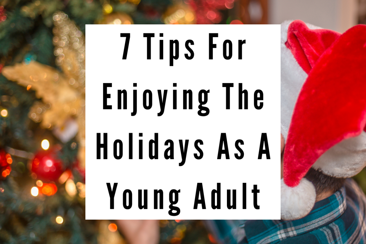 7 Tips For Enjoying The Holidays As A Young Adult