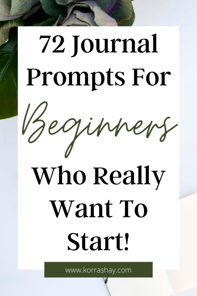 72 Journal Prompts For Beginners Who Really Want To Start!