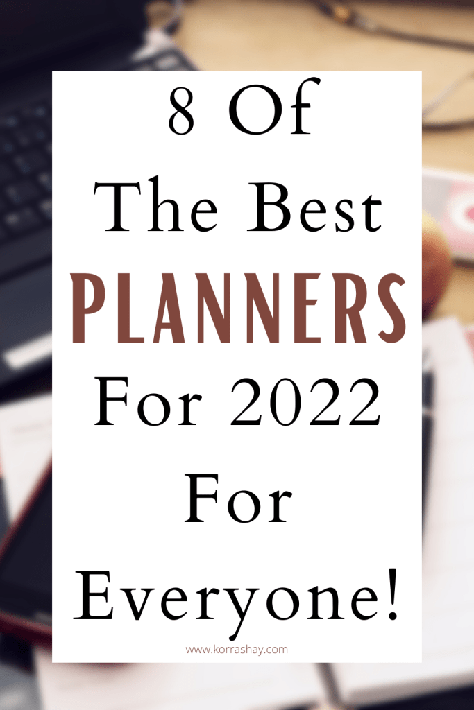8 Of The Best Planners For 2022 For Everyone!