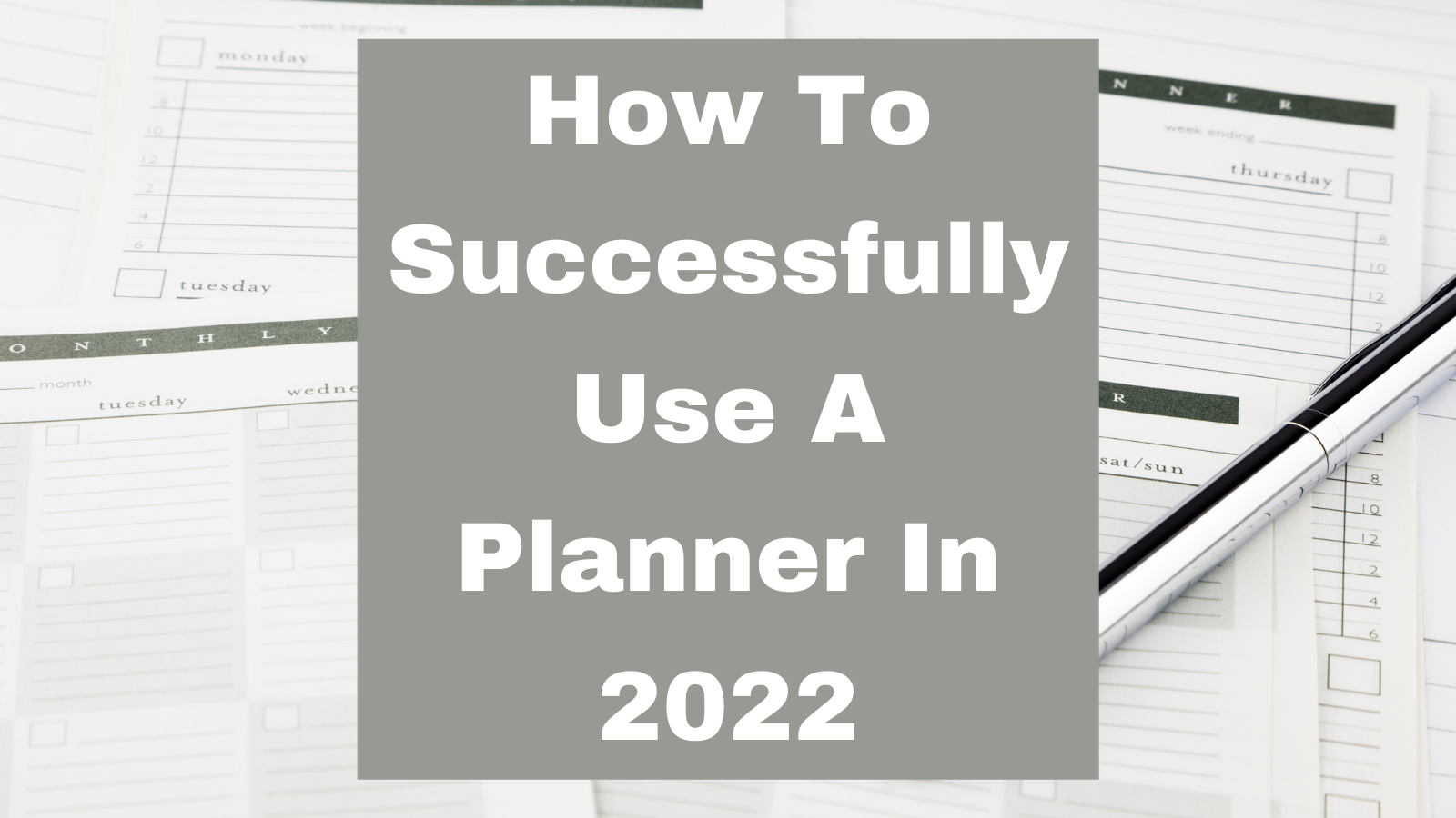How To Successfully Use A Planner In 2022 – KorraShay.com