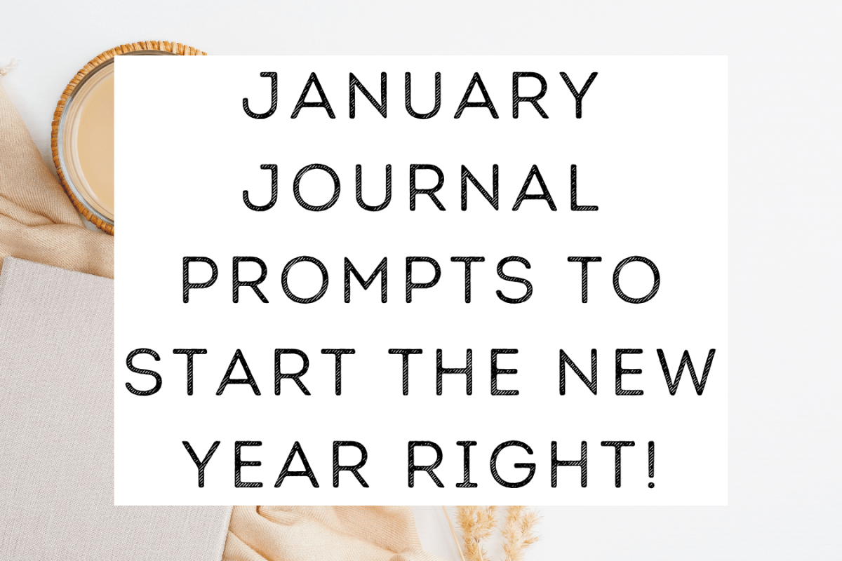January Journal Prompts To Start The New Year Right!