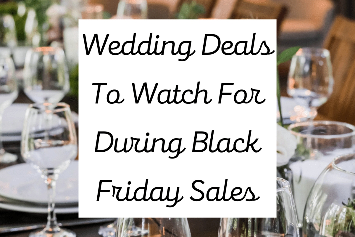Wedding Deals To Watch For During Black Friday Sales