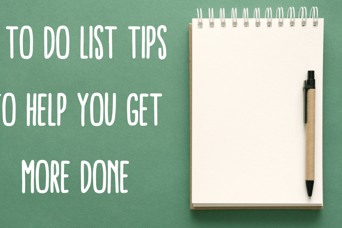 9 To Do List Tips To Help You Get More Done