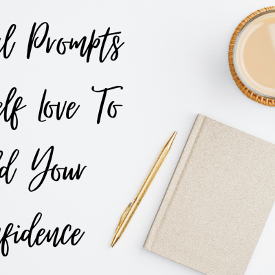 Journal Prompts For Self Love To Build Your Confidence – KorraShay.com