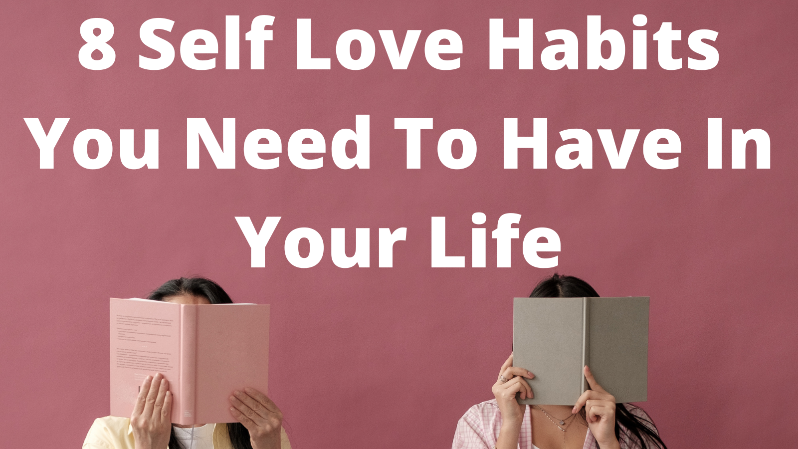 8 Self Love Habits You Need To Have In Your Life – KorraShay.com