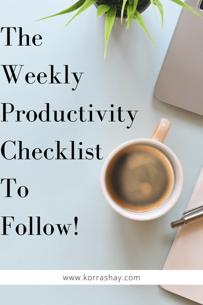 The Weekly Productivity Checklist To Follow