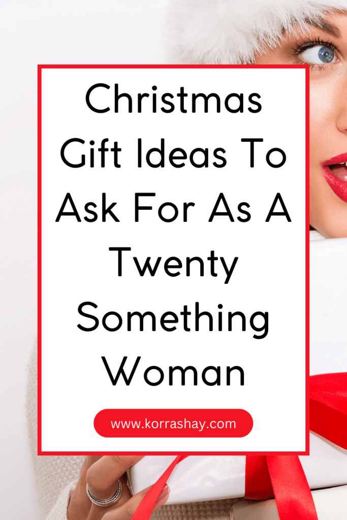 Christmas Gift Ideas To Ask For As A Twenty Something Woman