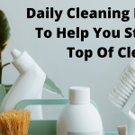 Daily Cleaning Habits To Help You Stay On Top Of Cleaning