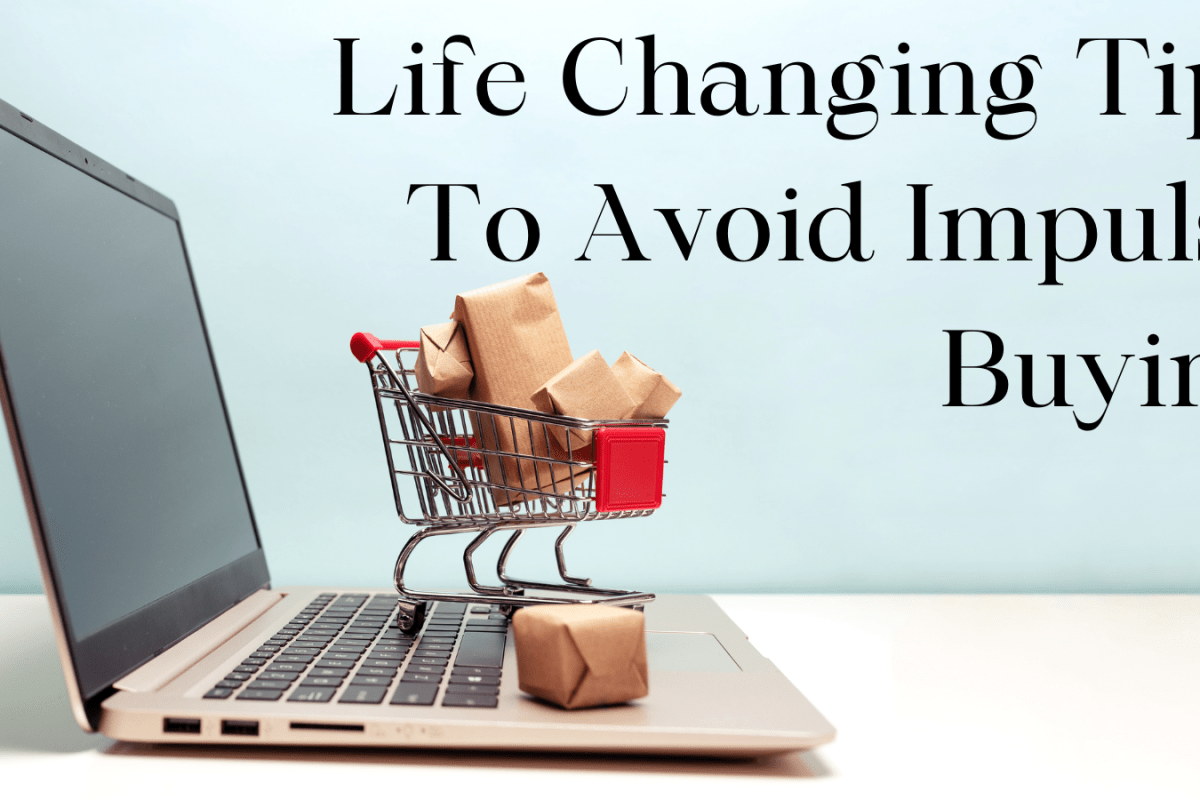 Life Changing Tips To Avoid Impulse Buying