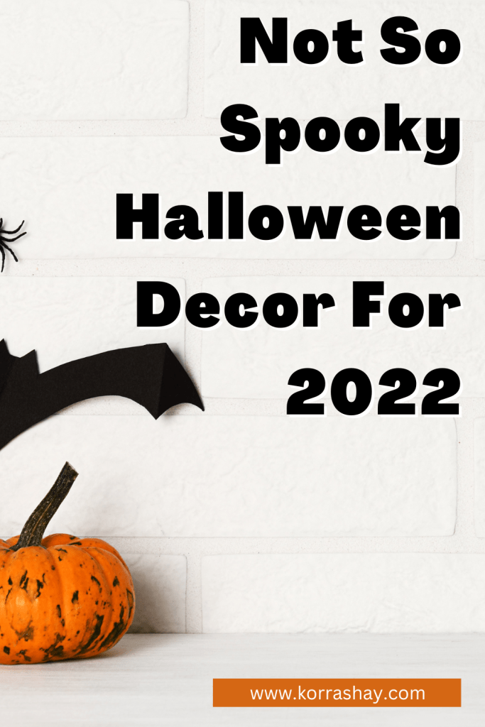Not So Spooky Halloween Decor For 2022