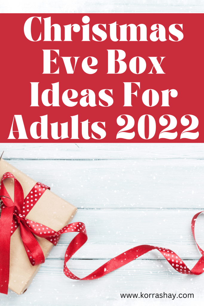Christmas Eve Box Ideas For Adults 2022