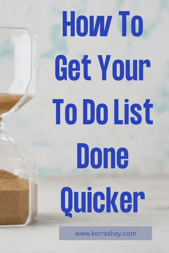 How To Get Your To Do List Done Quicker