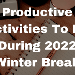 Productive Activities To Do During 2022 Winter Break