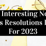 57 Interesting New Years Resolutions Ideas For 2023