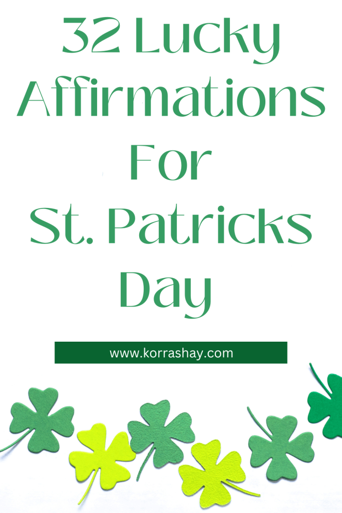 32 Lucky Affirmations For St. Patricks Day 