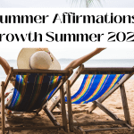 68 Summer Affirmations For Growth Summer 2023!