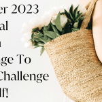 Summer 2023 Personal Growth Challenge To Really Challenge Yourself!