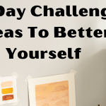 50 Day Challenge Ideas To Better Yourself