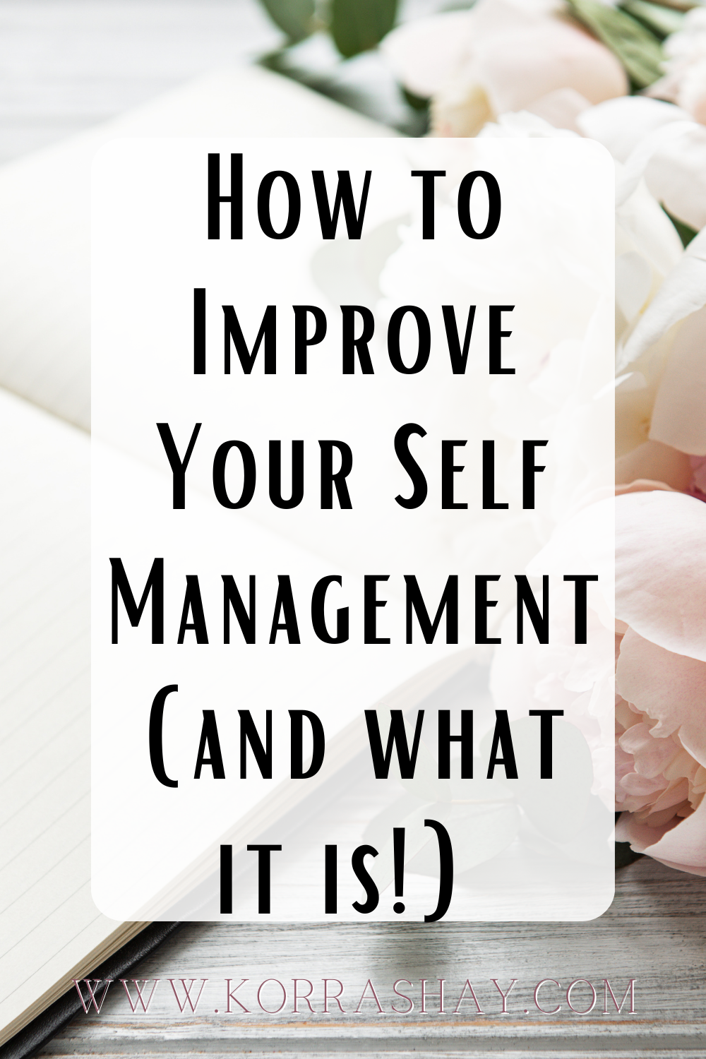 How to Improve Your Self Management (and what it is!) 