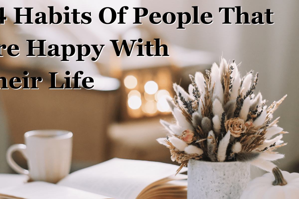 14 Habits Of People That Are Happy With Their Life