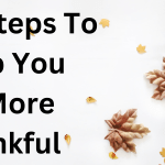 18 Steps To Help You Be More Thankful