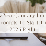 New Year January Journal Prompts To Start The 2024 Right!