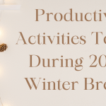 Productive Activities To Do During 2023 Winter Break