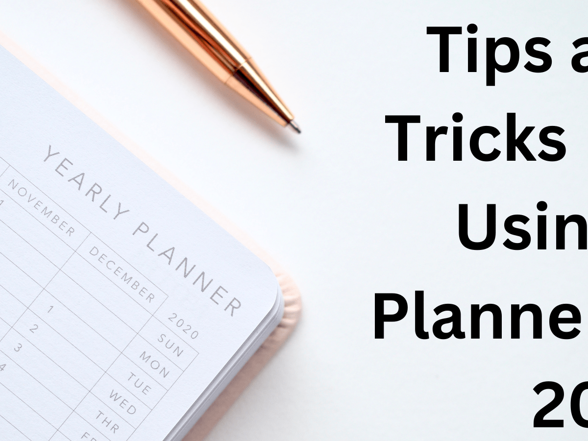 Tips and Tricks For Using A Planner In 2024