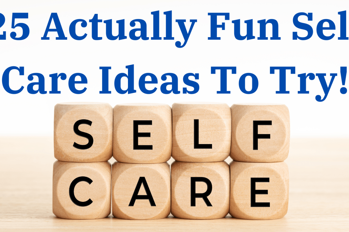 25 Actually Fun Self Care Ideas To Try!