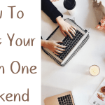 How To Reset Your Life In One Weekend