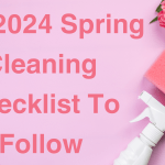 The 2024 Spring Cleaning Checklist To Follow