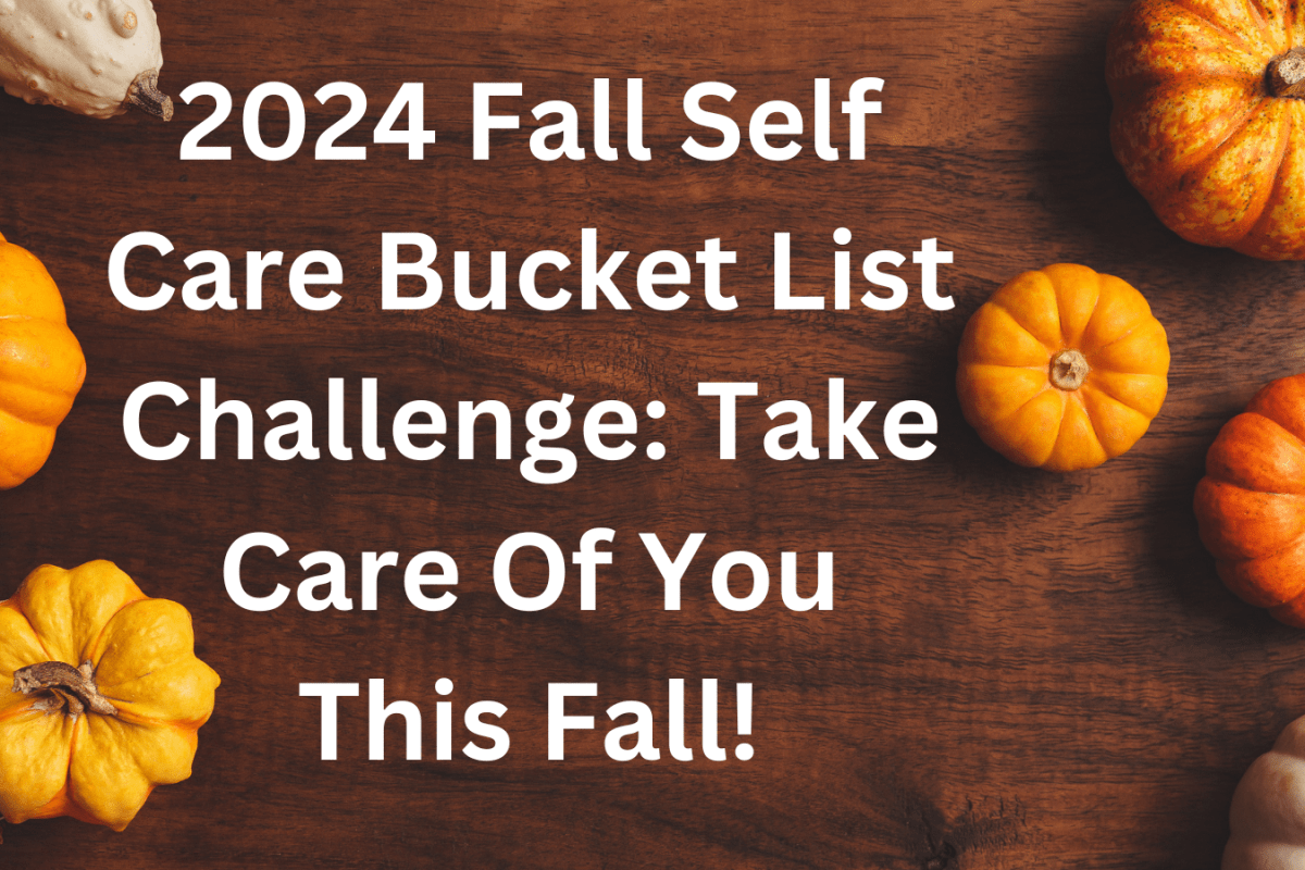 2024 Fall Self Care Bucket List Challenge: Take Care Of You This Fall!