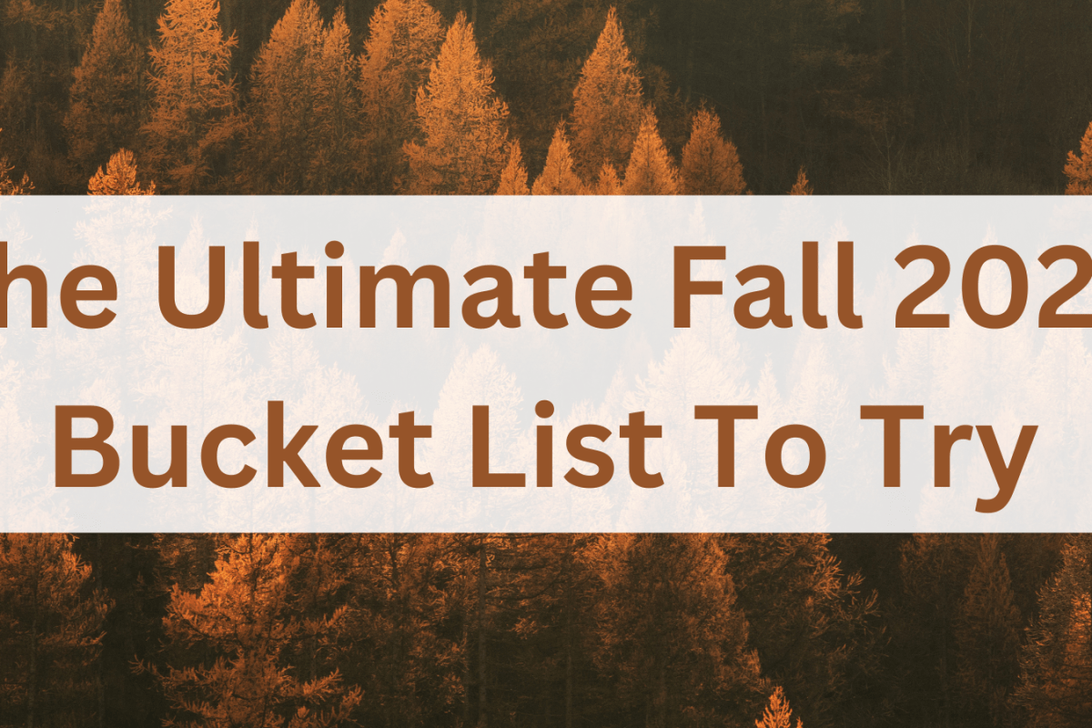 The Ultimate Fall 2024 Bucket List To Try