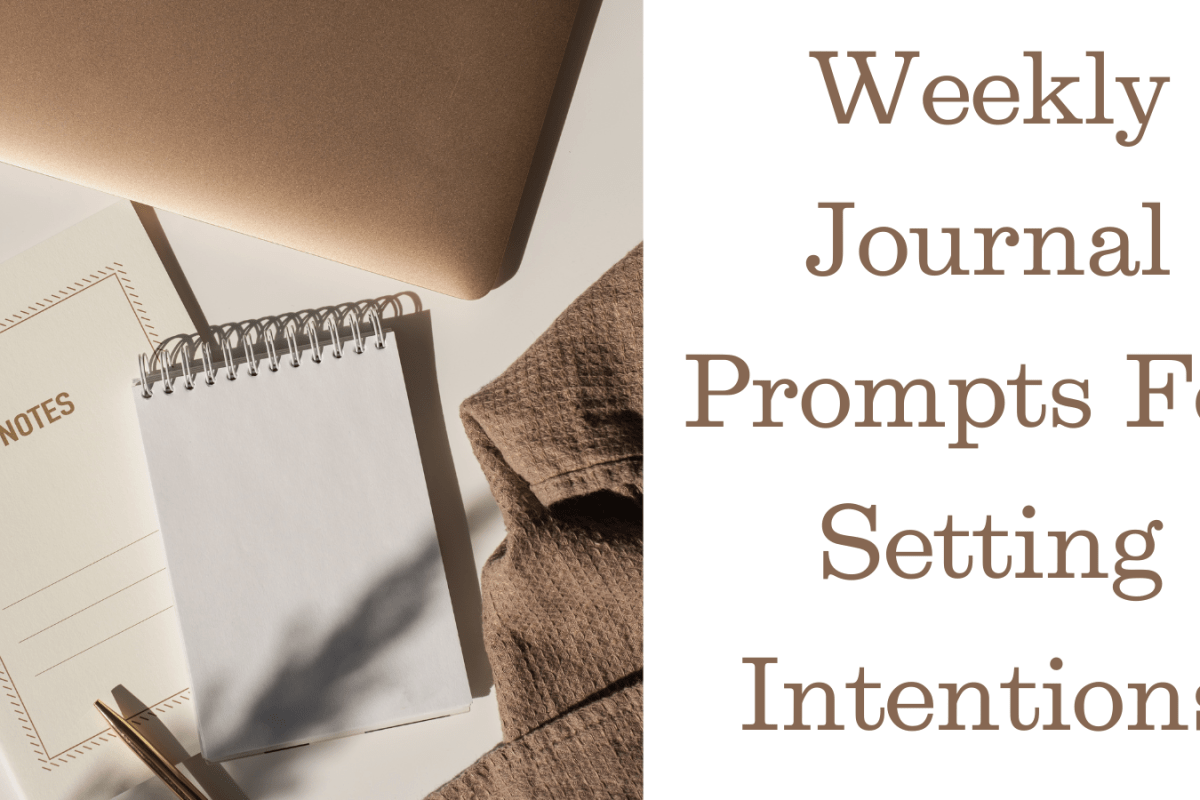 Weekly Journal Prompts For Setting Intentions