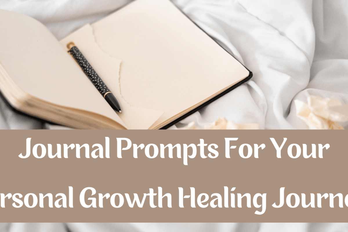 Journal Prompts For Your Personal Growth Healing Journey!