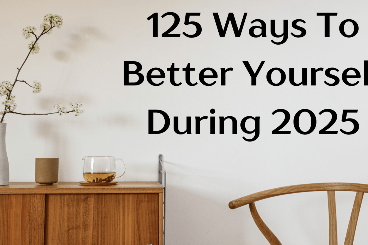125 Ways To Better Yourself During 2025