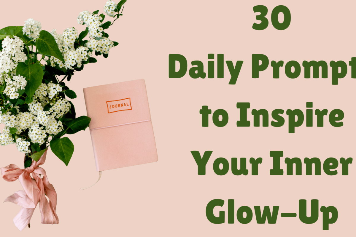 30 Daily Prompts to Inspire Your Inner Glow-Up