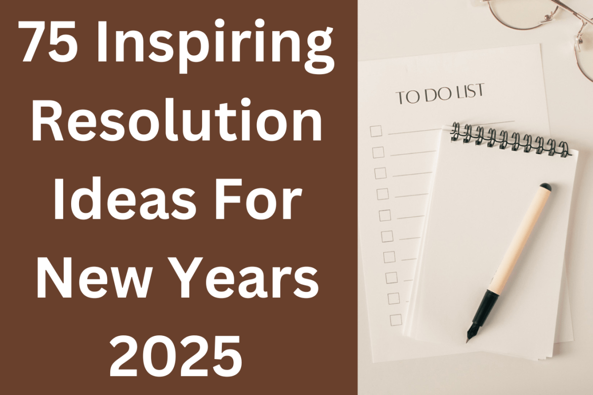 75 Inspiring Resolution Ideas For New Years 2025