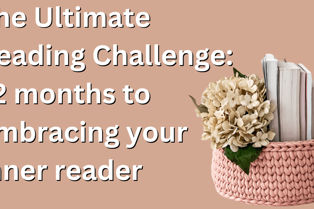 The Ultimate Reading Challenge: 12 months to embracing your inner reader