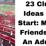 23 Club Ideas To Start: Make Friends As An Adult!